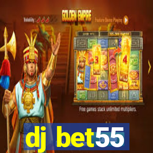 dj bet55